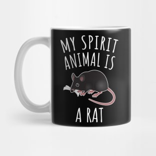 My Spirit Animal Is A Rat Mug